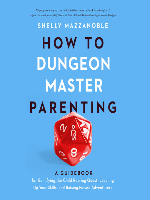 Title details for How to Dungeon Master Parenting by Shelly Mazzanoble - Available
